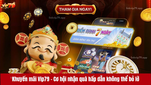 Các Chương Trình Khuyến Mãi VIP79 "Hot" Nhất Hiện Nay